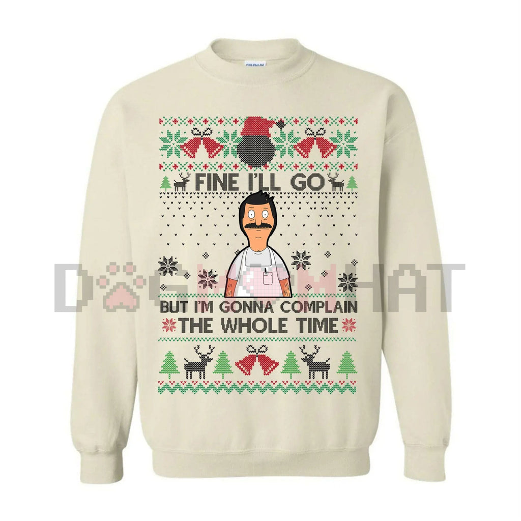 Funny Relatable Holiday Jumper – "I'll Complain The Whole Time" Introvert Christmas Gag Gift